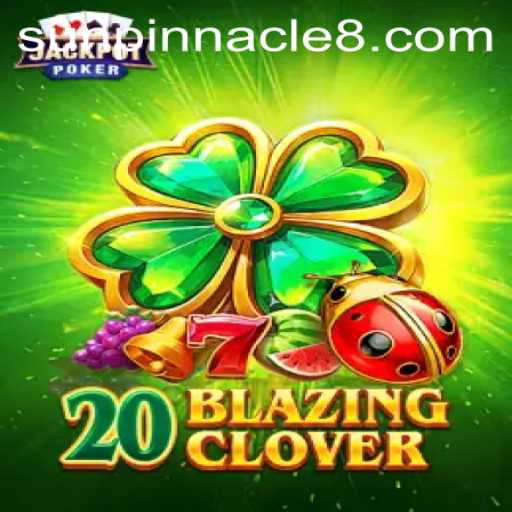 Exploring the Thrilling World of 20BlazingClover