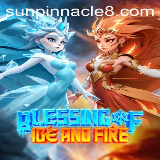 Exploring the World of BlessingofIceandFire: Mastering the Sun Pinnacle