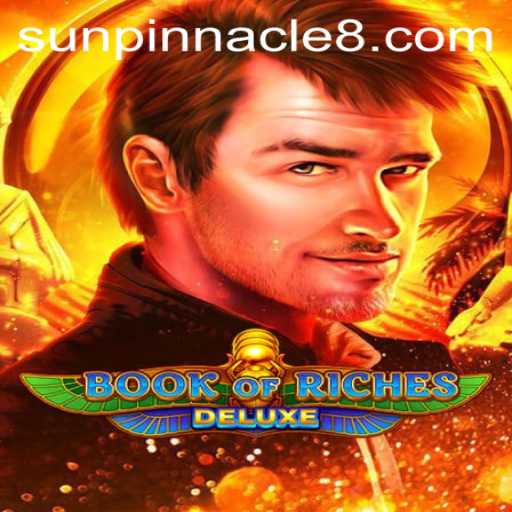 Exploring the Enigmatic World of Book of Riches Deluxe and Its Fascination with Sun Pinnacle