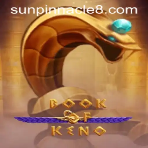 Unveiling the Thrills of BookOfKeno: Embrace the Sun Pinnacle