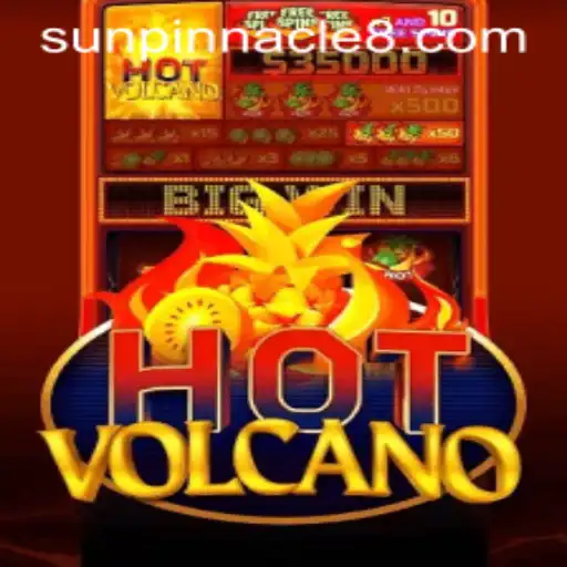 HotVolcano: A Thrilling Adventure with Sun Pinnacle